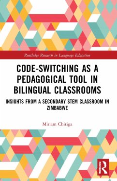 Code-Switching as a Pedagogical Tool in Bilingual Classrooms - Chitiga, Miriam