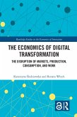 The Economics of Digital Transformation