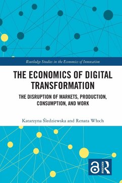 The Economics of Digital Transformation - Sledziewska, Katarzyna;Wloch, Renata