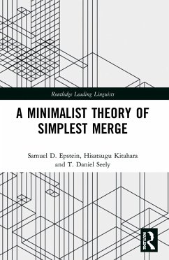A Minimalist Theory of Simplest Merge - Epstein, Samuel D; Kitahara, Hisatsugu; Seely, T Daniel