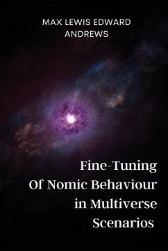 Fine-Tuning of Nomic Behavior in Multiverse Scenarios - Eax Dward Andrews, Mlewis