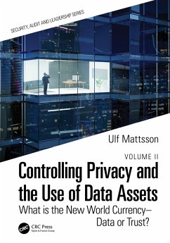 Controlling Privacy and the Use of Data Assets - Volume 2 - Mattsson, Ulf