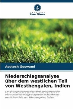 Niederschlagsanalyse über dem westlichen Teil von Westbengalen, Indien - Goswami, Asutosh