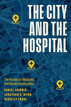 The City and the Hospital - Skinner, Daniel; Wynn, Jonathan R.; Franz, Berkeley