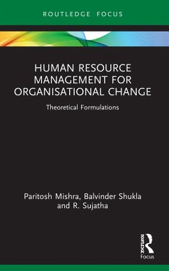 Human Resource Management for Organisational Change - Mishra, Paritosh; Shukla, Balvinder; Sujatha, R.