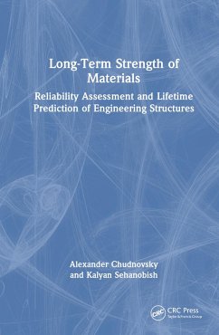 Long-Term Strength of Materials - Chudnovsky, Alexander; Sehanobish, Kalyan