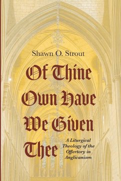 Of Thine Own Have We Given Thee - Strout, Shawn O.