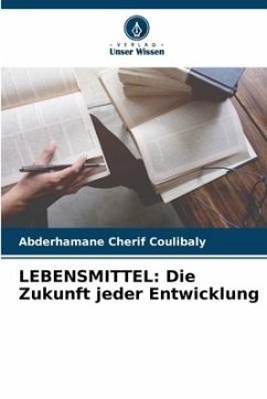 LEBENSMITTEL: Die Zukunft jeder Entwicklung - Coulibaly, Abderhamane Cherif