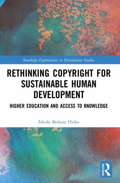Rethinking Copyright for Sustainable Human Development - Bedasie Hirko, Sileshi