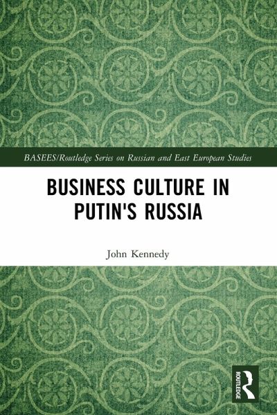 Business Culture in Putin's Russia Business Culture in Putin's Russia