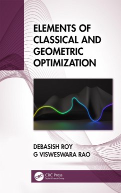 Elements of Classical and Geometric Optimization - Roy, Debasish; Rao, G Visweswara