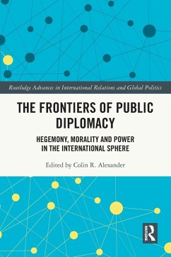 The Frontiers of Public Diplomacy - Alexander, Colin