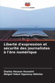 Liberté d'expression et sécurité des journalistes à l'ère numérique