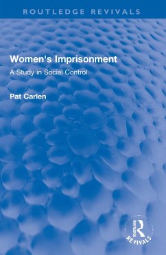 Women's Imprisonment - Carlen, Pat (University of Leicester, UK)