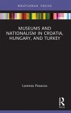 Museums and Nationalism in Croatia, Hungary, and Turkey