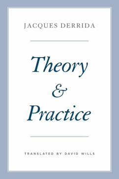 Theory and Practice - Derrida, Jacques