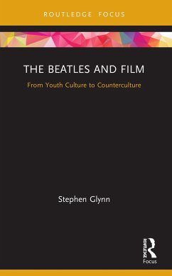 The Beatles and Film - Glynn, Stephen