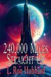 240,000 Miles Straight Up - Bild 1