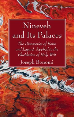 Nineveh and Its Palaces - Bonomi, Joseph