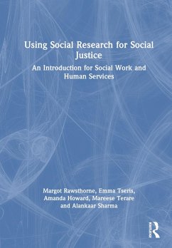 Using Social Research for Social Justice - Rawsthorne, Margot; Tseris, Emma; Howard, Amanda