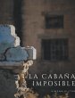 La Cabaña Imposible - Bild 1