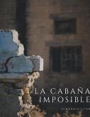 La Cabaña Imposible