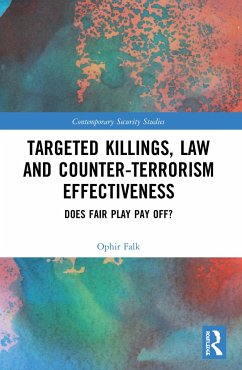 Targeted Killings, Law and Counter-Terrorism Effectiveness - Falk, Ophir