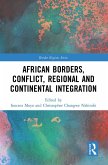 African Borders, Conflict, Regional and Continental Integration African Borders, Conflict, Regional and Continental Integration
