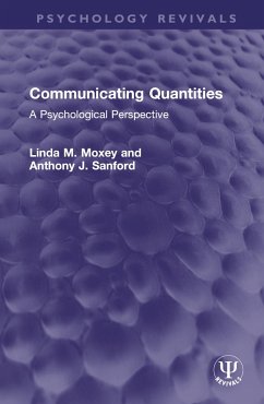 Communicating Quantities - Moxey, Linda M; Sanford, Anthony J