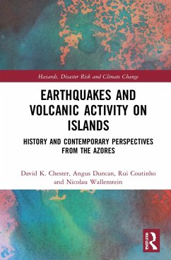 Earthquakes and Volcanic Activity on Islands - Chester, David; Duncan, Angus; Coutinho, Rui