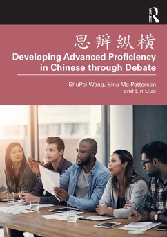 ???? Developing Advanced Proficiency in Chinese through Debate - Wang, ShuPei; Ma Patterson, Yina; Guo, Lin