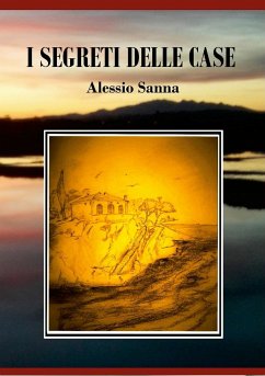 I segreti delle case - Sanna, Alessio