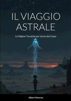 Il Viaggio Astrale - Monroe, Albert