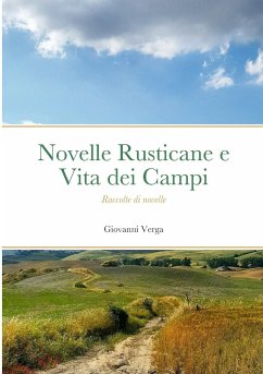 Novelle Rusticane e Vita dei Campi - Raccolte di novelle - Verga, Giovanni