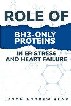 Role of BH3-only proteins in ER stress and heart failure - Andrew Glab, Jason