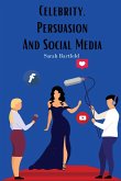 Celebrity, Persuasion and Social Media