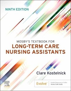 Mosby's Textbook for Long-Term Care Nursing Assistants - Kostelnick, Clare (Professor Emeritus and Nurse Assistant Instructor