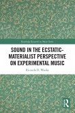Sound in the Ecstatic-Materialist Perspective on Experimental Music