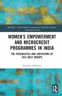 Women's Empowerment and Microcredit Programmes in India - Dulhunty, Annabel