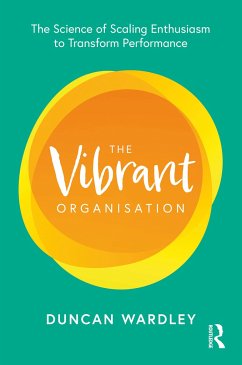 The Vibrant Organisation - Wardley, Duncan