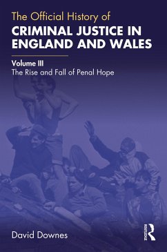 The Official History of Criminal Justice in England and Wales - Downes, David