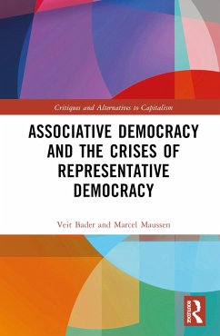 Associative Democracy and the Crises of Representative Democracies - Bader, Veit; Maussen, Marcel