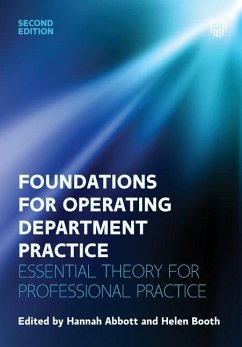 Foundations for Operating Department Practice: Essential Theory for Practice - Abbott, Hannah; Booth, Helen