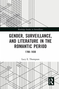 Gender, Surveillance, and Literature in the Romantic Period - Thompson, Lucy E.