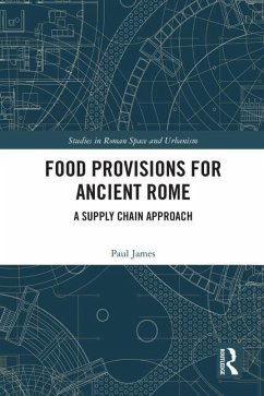 Food Provisions for Ancient Rome - James, Paul