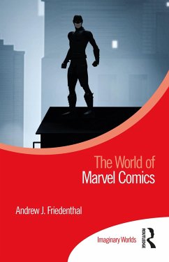 The World of Marvel Comics - Friedenthal, Andrew J