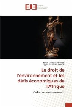 Le droit de l'environnement et les défis économiques de l'Afrique - AMBOULOU, Hygin Didace;Amboulou, Hygin Sincère