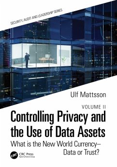 Controlling Privacy and the Use of Data Assets - Volume 2 - Mattsson, Ulf