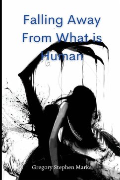 falling away from what is human - Stephen Marks, Gregory