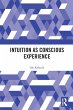Intuition as Conscious Experience - Bild 1